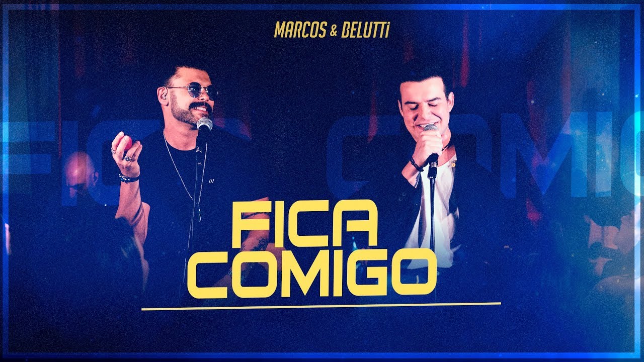 Marcos & Belutti - Fica Comigo (Presente)