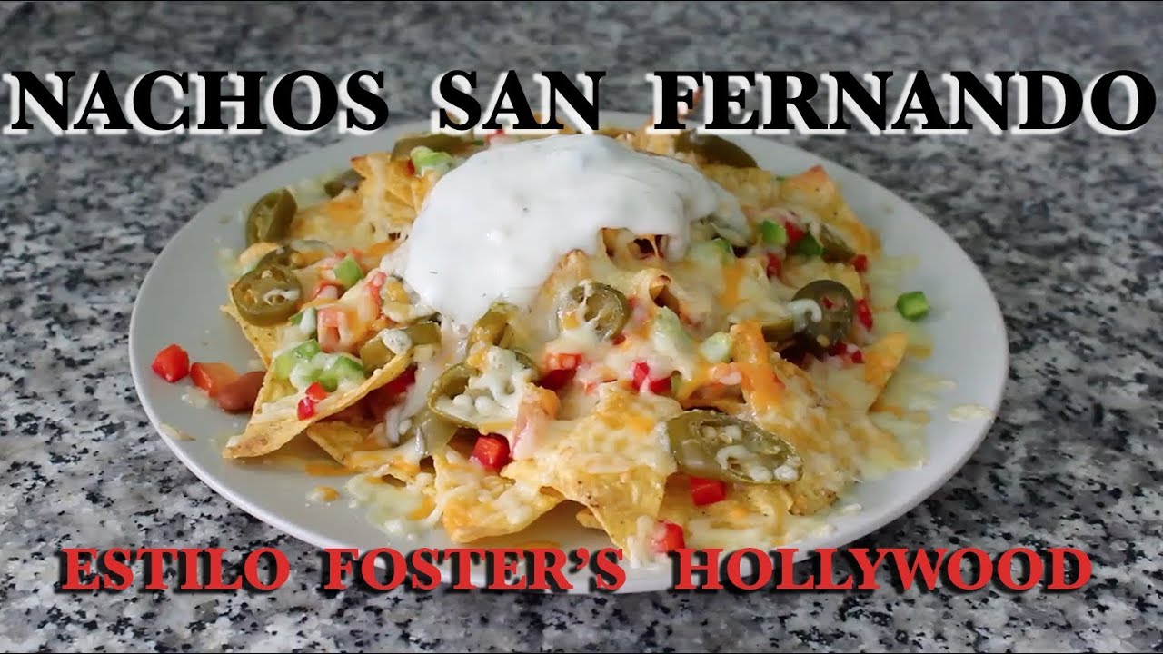 Nachos San Fernando | Estilo Foster's Hollywood