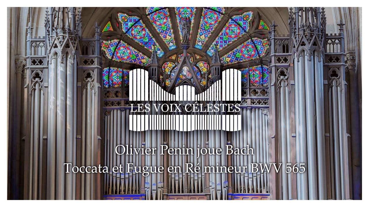Olivier Penin ~ Toccata et Fugue en Ré mineur BWV 565 ~ Jean-Sébastien Bach
