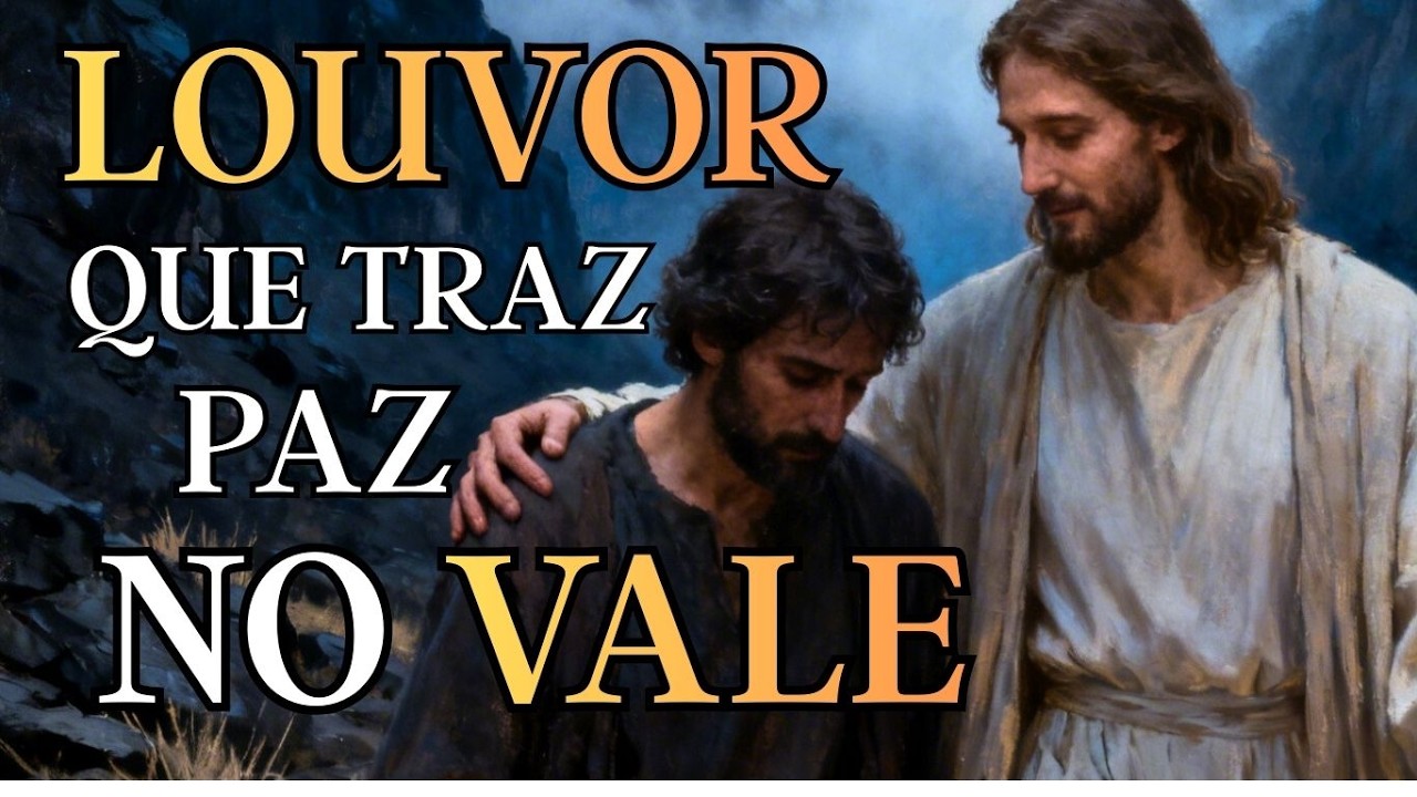 Louvor Que Traz Paz no Vale | Louvor Que Acalma o Coração | Presença de Deus 2026