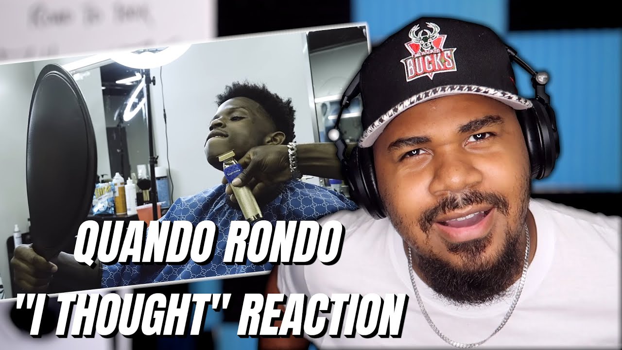 Quando Rondo - I Thought (Official Music Video) REACTION