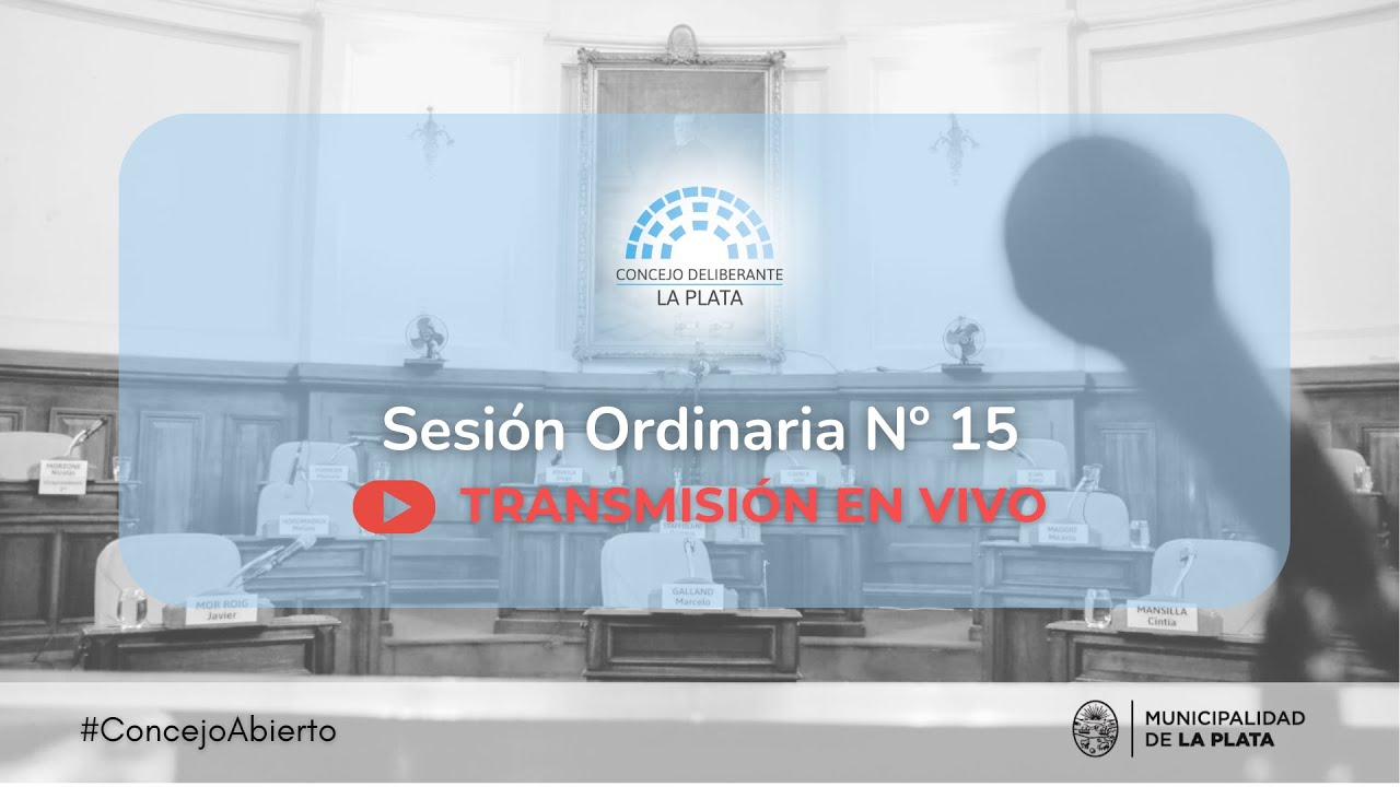 Sesion Ordinaria N&deg; 15 (18/11/2025) - Concejo Deliberante de La Plata