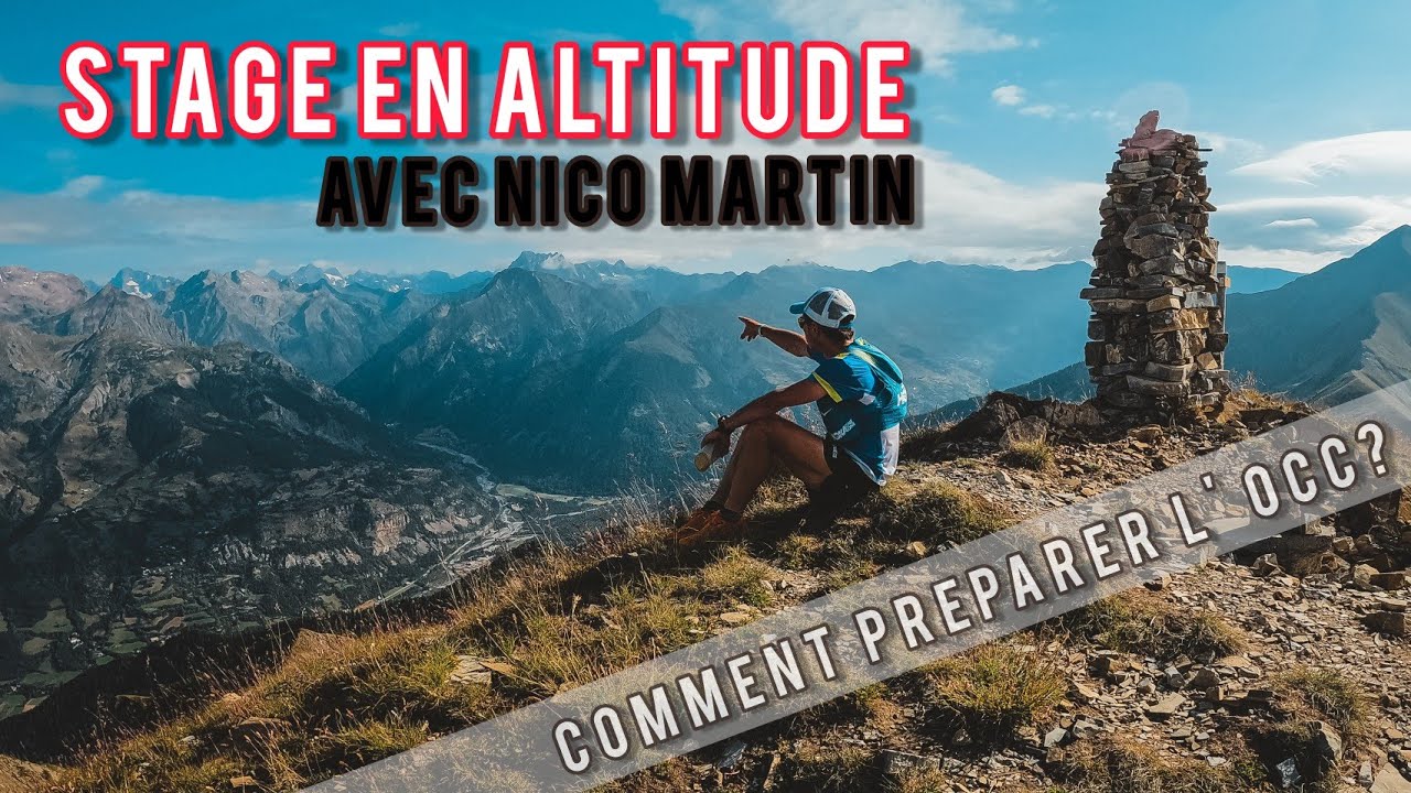 Préparation OCC (UTMB) - Stage en Altitude avec Nicolas Martin - Inside n°5