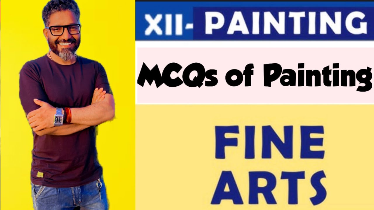 Sample paper Painting/Painting Class 12/MCQs of Fine Arts/Painting mcqs