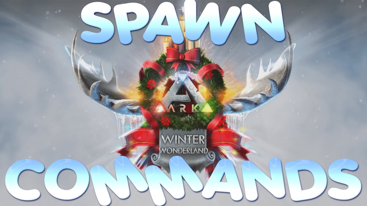 Winter Wonderland 4  SPAWN Commands || Ark Survival Evolved