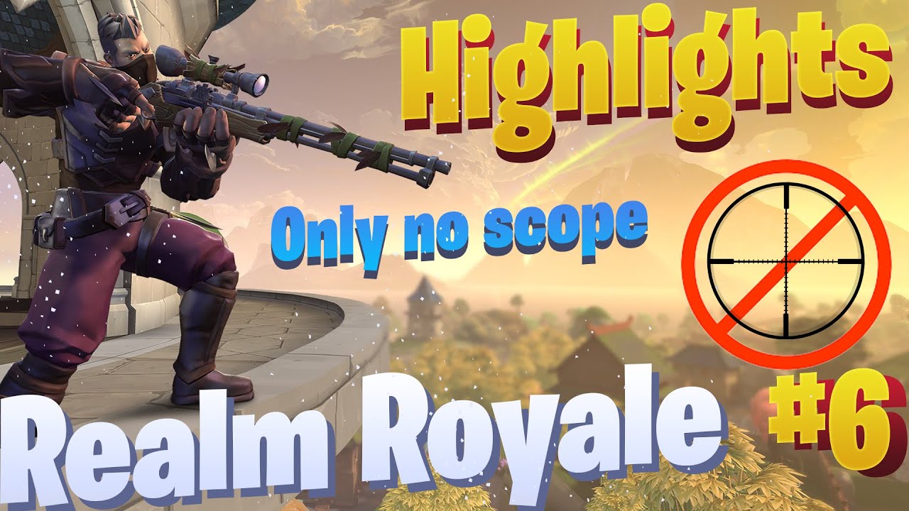 Only no scope / Realm Royale 2021 Highlights #6 / Compilation
