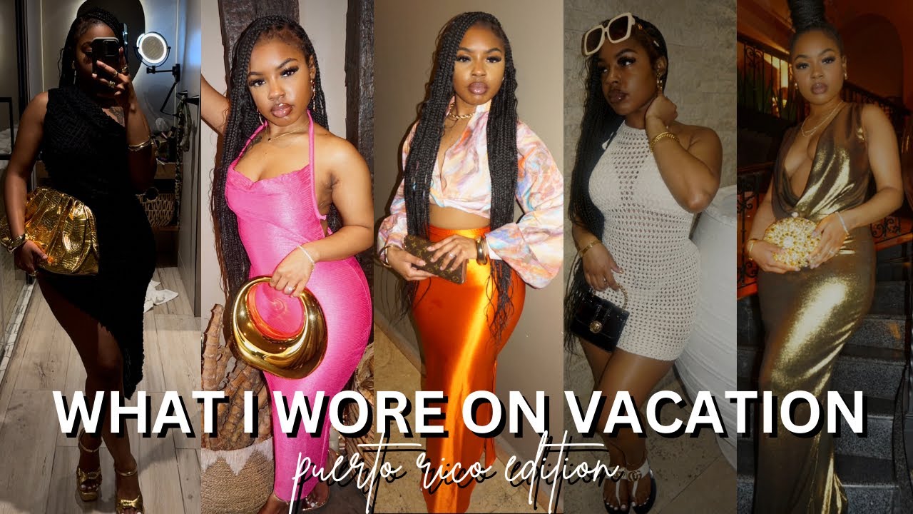 What I Wore in Puerto Rico | Vacation Outfit Ideas/Lookbook | Luxury Tot