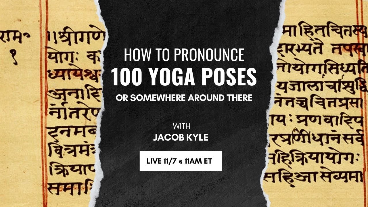 How to Pronounce 100 Yoga Poses in Sanskrit