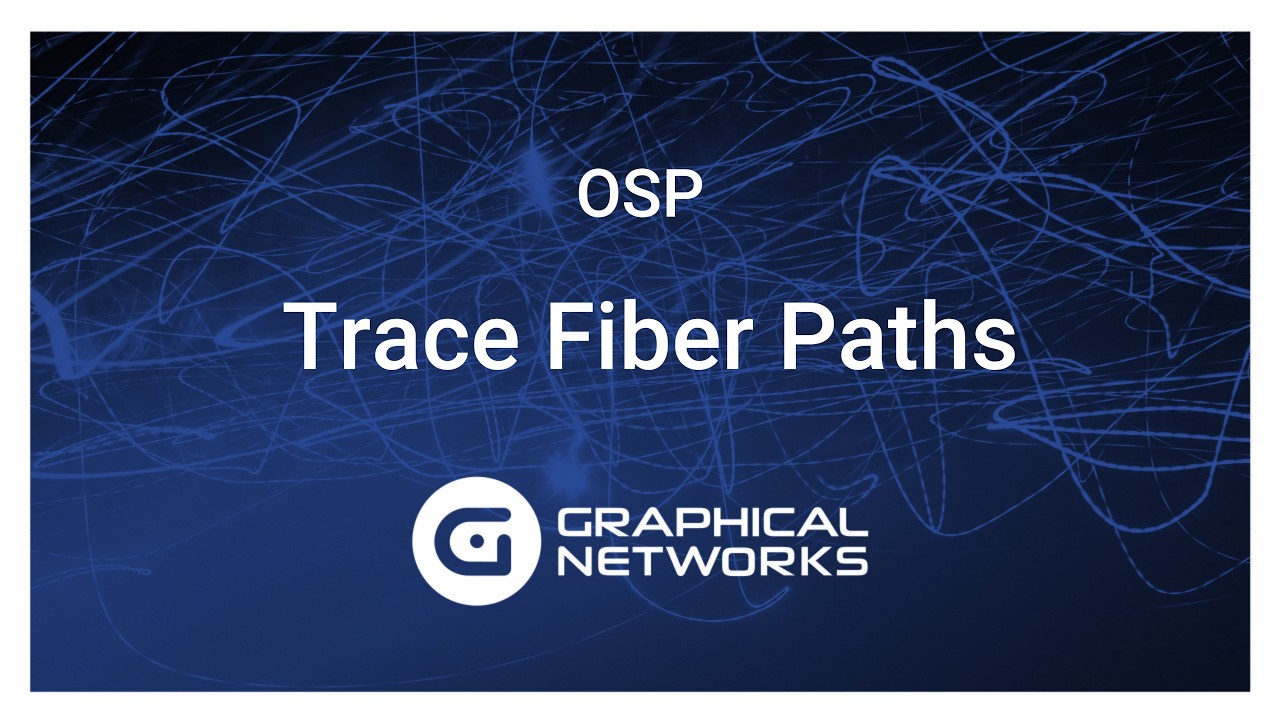 Trace Fiber Paths in Seconds | netTerrain OSP Demo