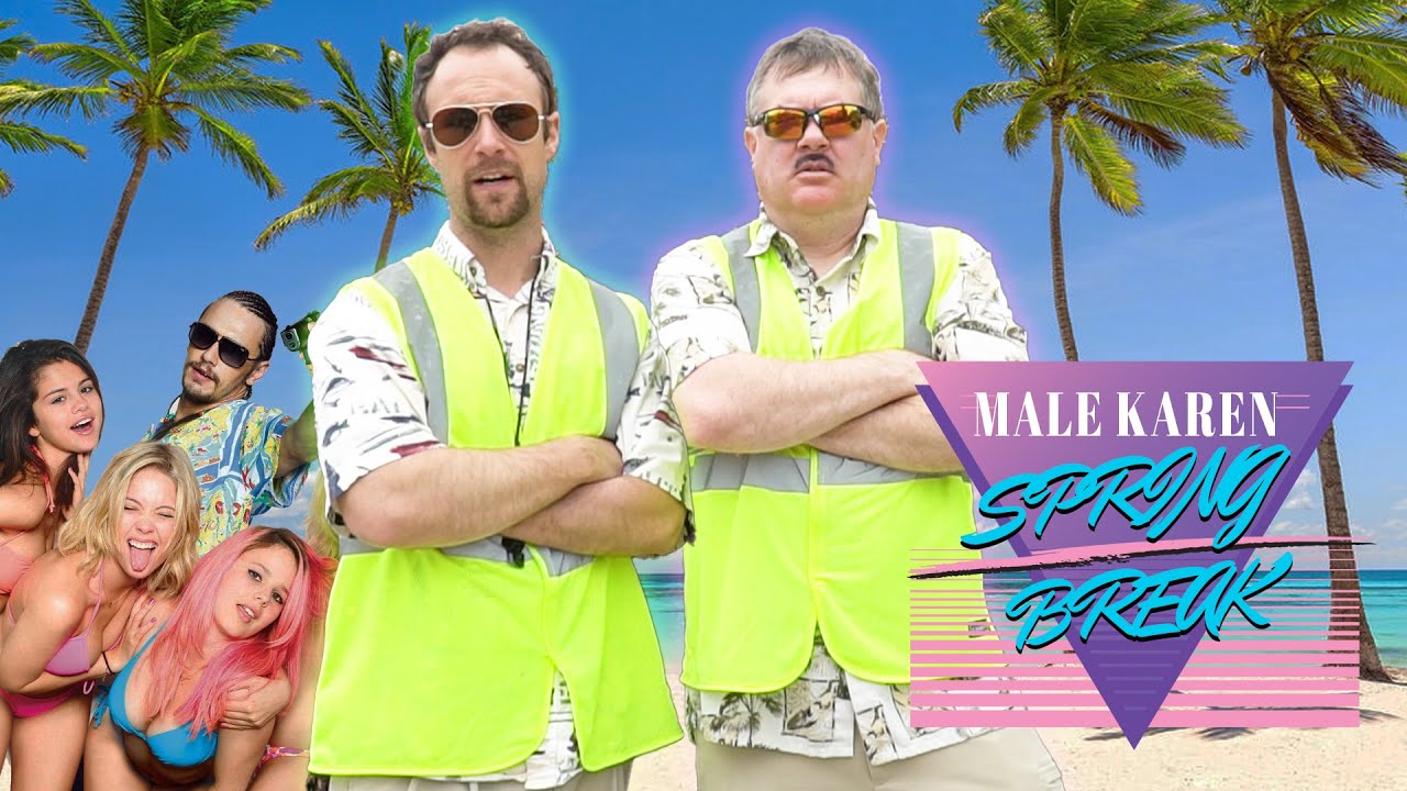 A Male Karen Spring Break w/ Bloopers