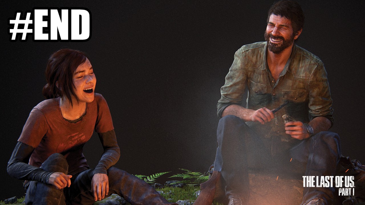 🔴 The Last of Us Part I #END: Vì Ellie mà có thể chống lại thế giới
