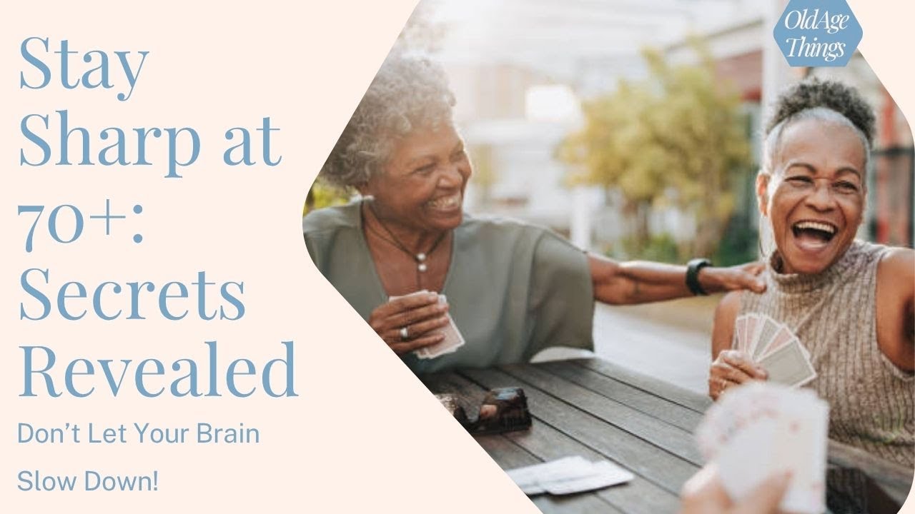 How to Stay Mentally Active After 70 | Old Age Things