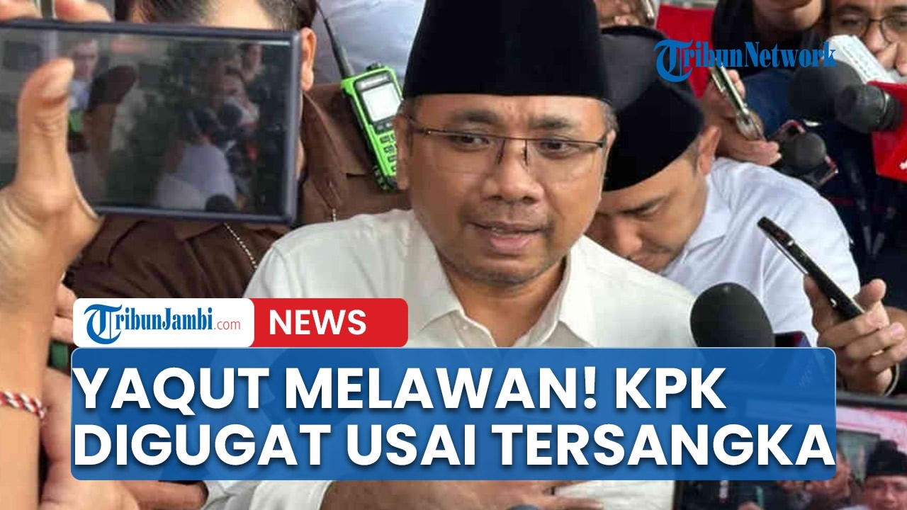 Eks Menag Yaqut Melawan, Gugat Praperadilan KPK atas Penetapan Tersangka