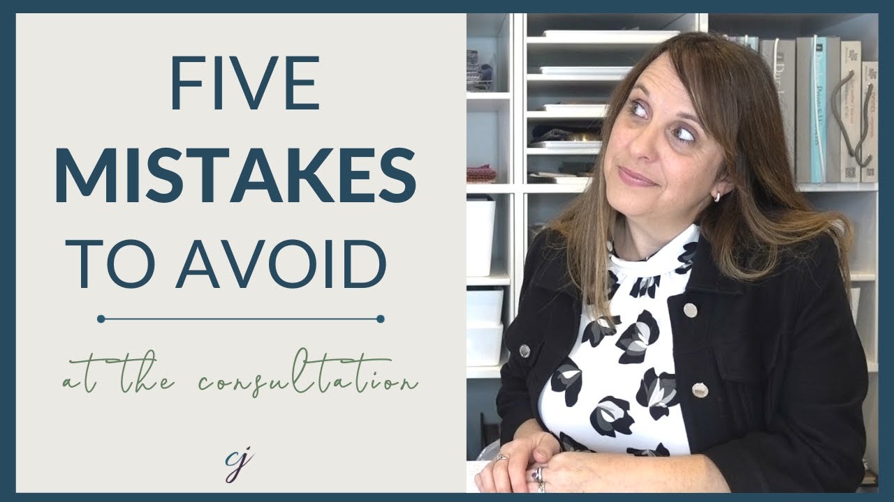 Five Mistakes to Avoid at the Consultation ] Interior Design Business