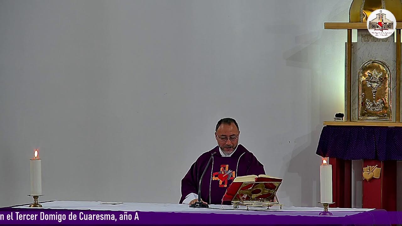 Santa Eucaristía, en el Tercer Domingo de Cuaresma año A
