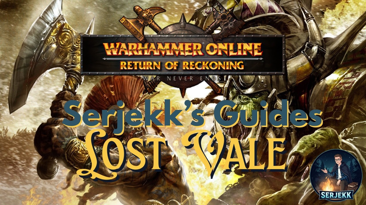 How to Complete Lost Vale - Warhammer Online RoR PvE Guide