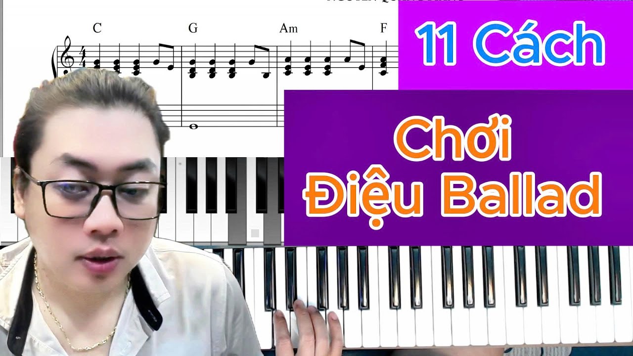 11 Điệu Ballad Cơ Bản - Hướng Dẫn Đệm Hát Piano Dễ Hiểu