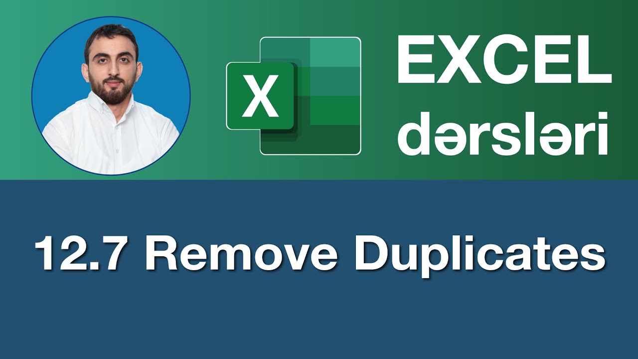 Excel dərsləri - 12.7 Excel cədvəllərdən təkrarlanan dəyərlərin silinməsi | Remove Duplicates