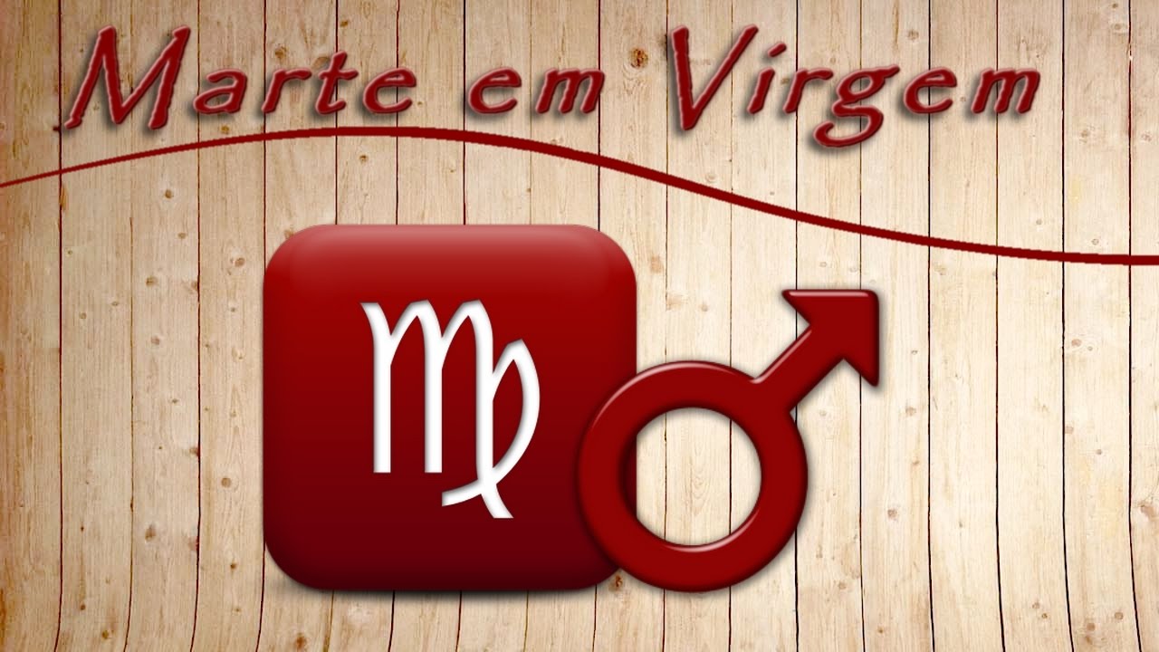 MARTE EM VIRGEM: SÉRIE - MARTE NOS SIGNOS - Encontros Astrológicos