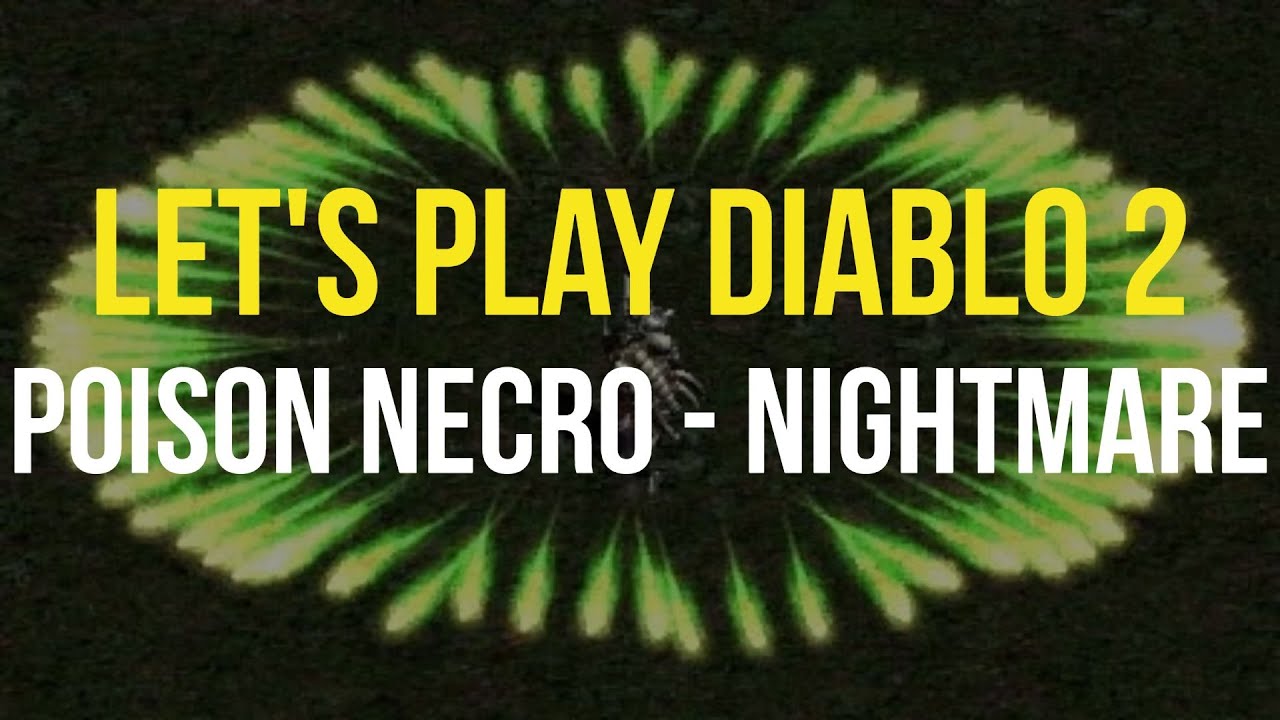 [Nightmare] Poison Necromancer Guided Playthrough | Diablo 2 Resurrected