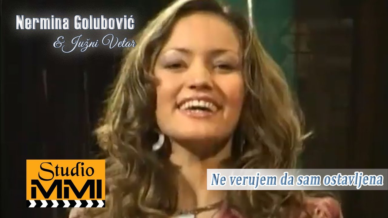 Nermina Golubovic i Juzni Vetar - Ne verujem da sam ostavljena (2004)