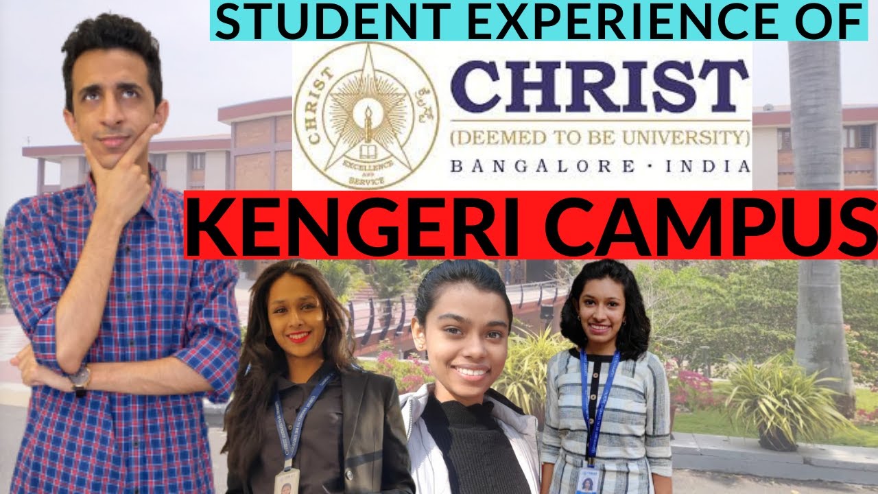 Honest Experience of Christ University Kengeri Campus | Engineering / Architecture / Psychology