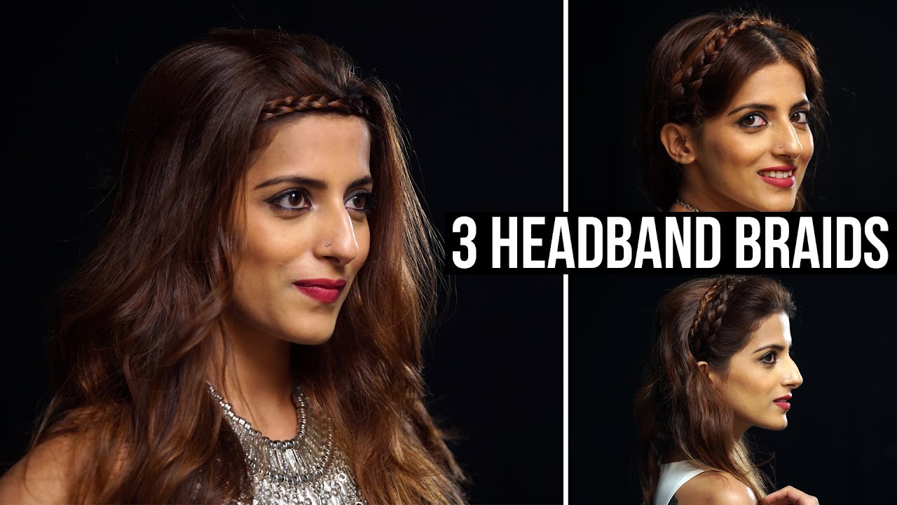 3 Easy-Peasy Headband Braids | Quick & Easy Hairstyles For Long Hair & Medium Hair
