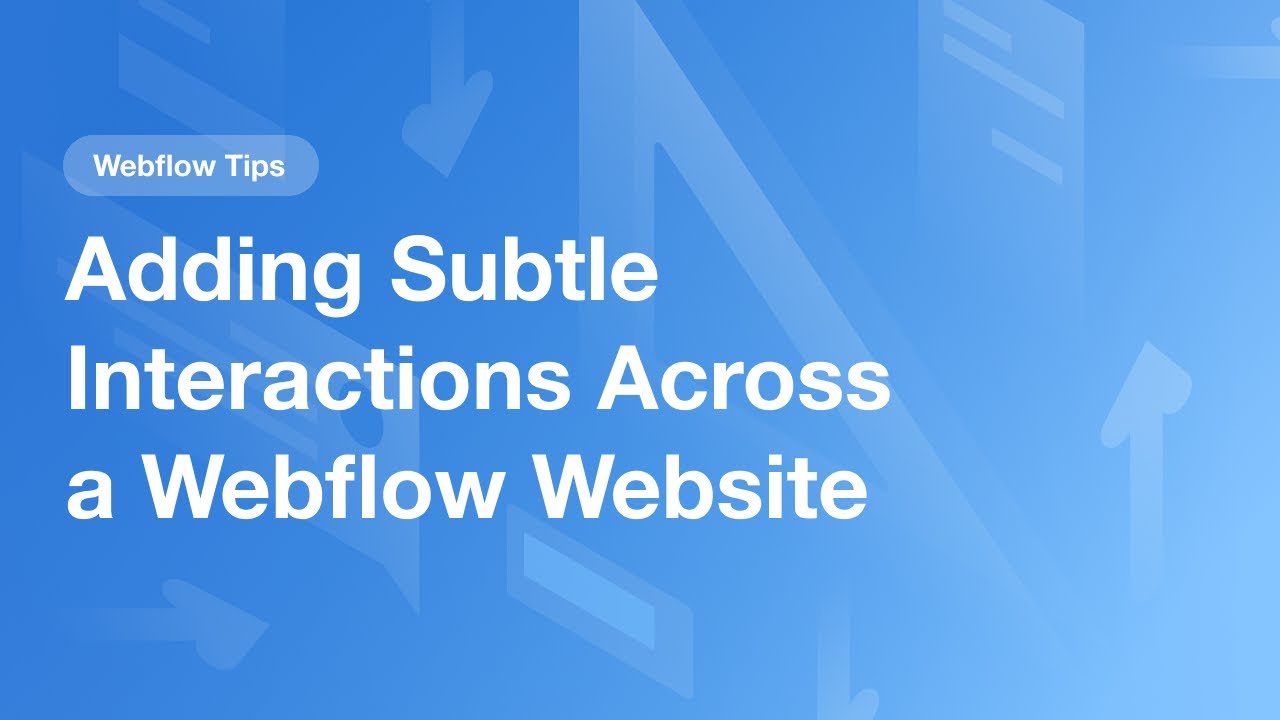 The Fastest Way to Add Subtle Interactions to a Webflow Website