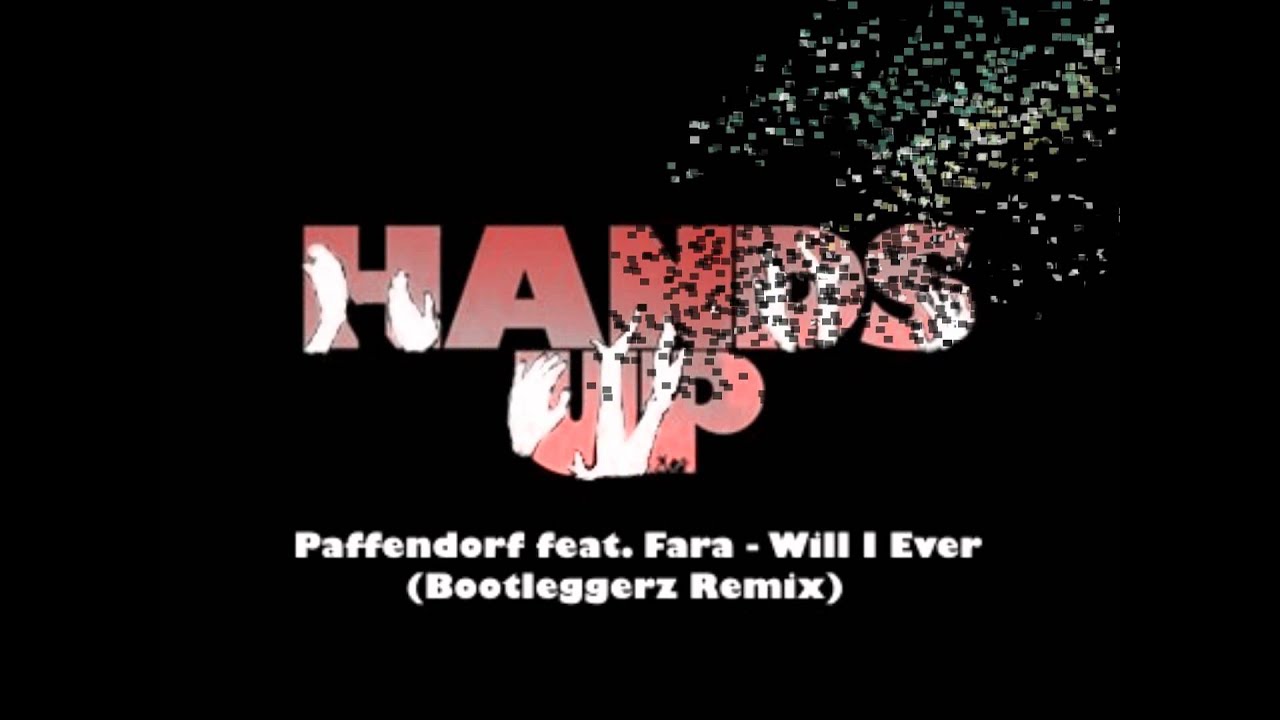 Paffendorf feat. Fara - Will I Ever (Bootleggerz Remix)