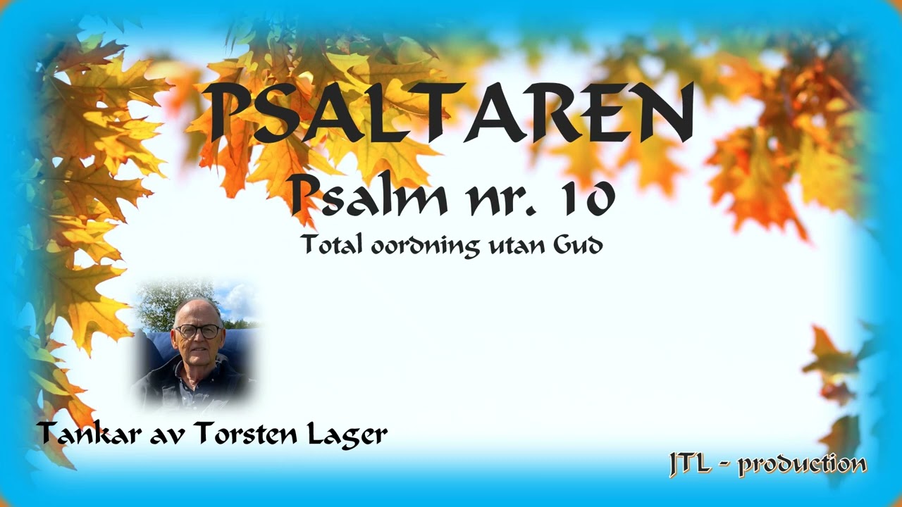 Psaltaren Psalm nr. 10 med Torsten Lager