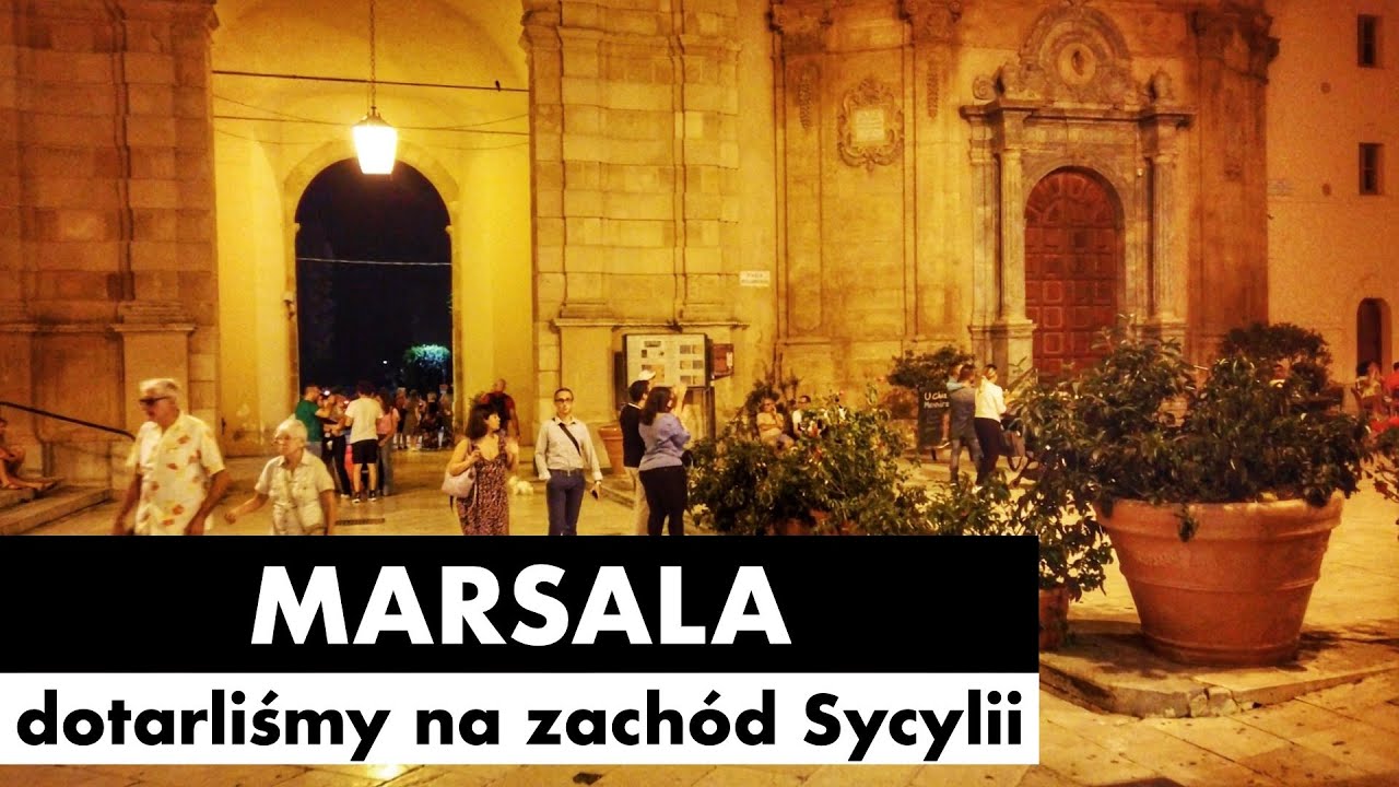 #72 🇮🇹 Marsala - dotarliśmy na zachód Sycylii