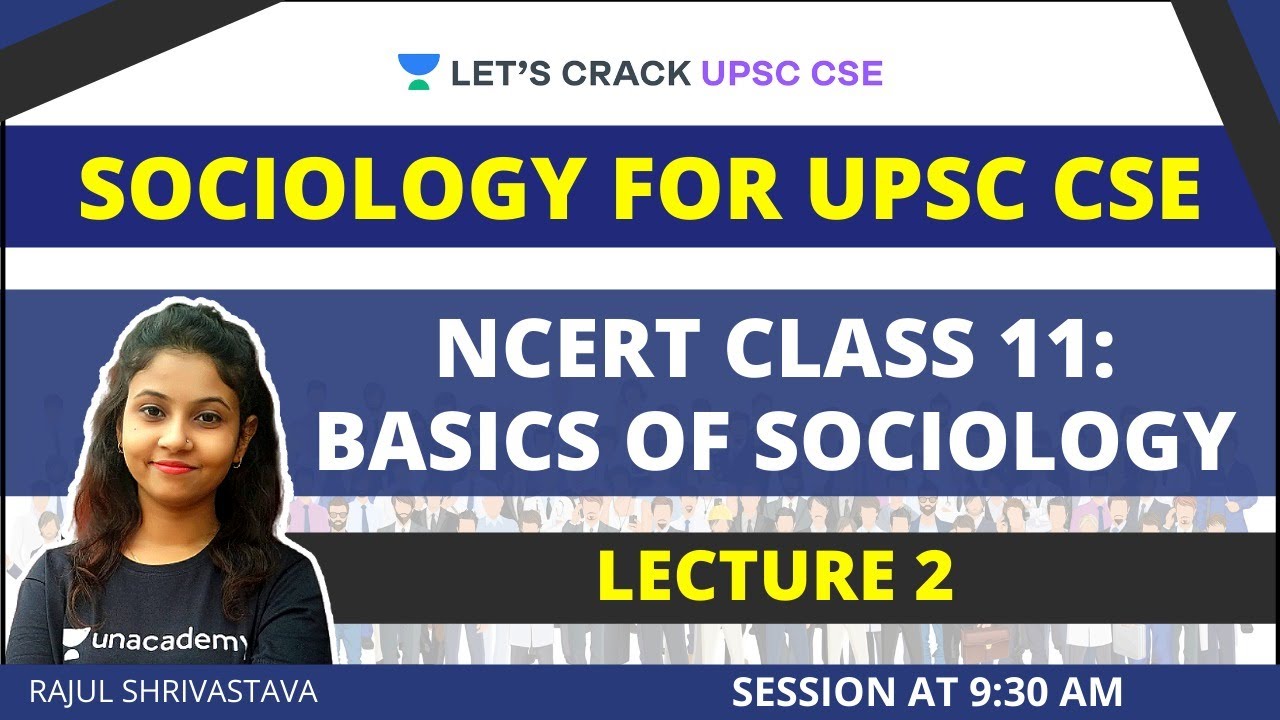 L2: Basics of Sociology | Sociology for UPSC CSE/IAS | Rajul Shrivastava