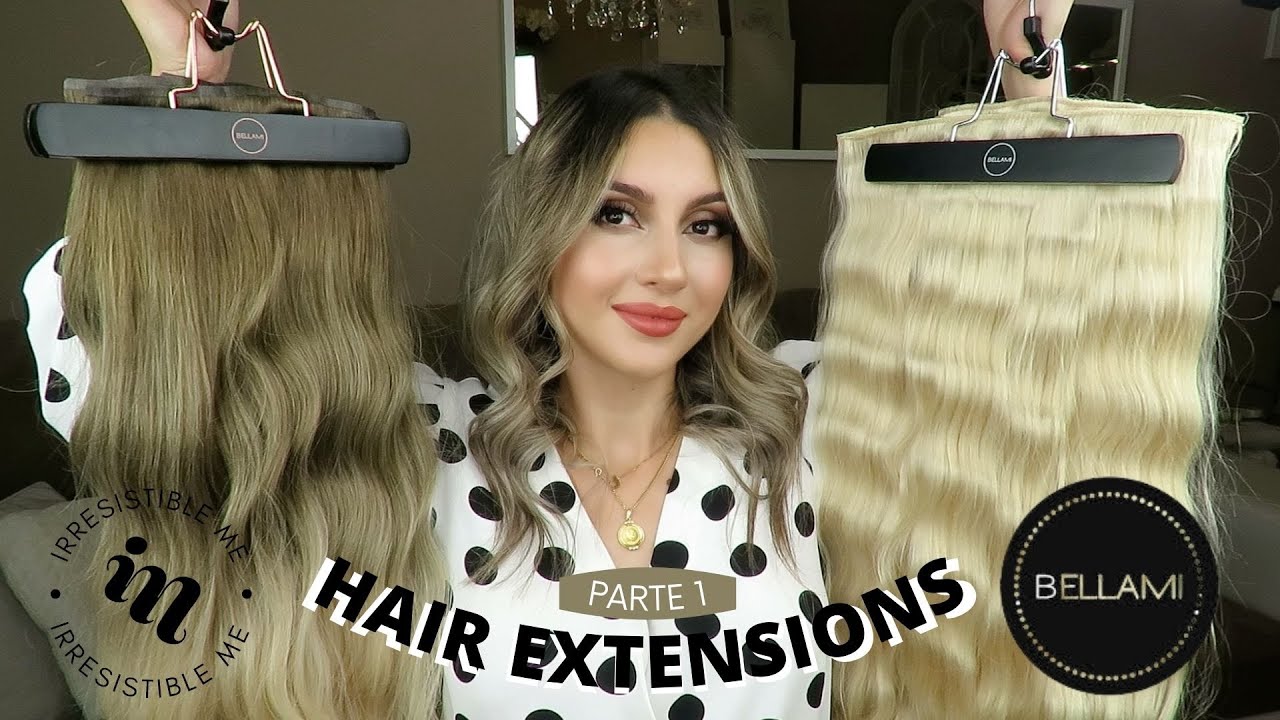 !HAIR EXTENSIONS¡✨| Haul | Unboxing | Todo sobre extensiones de clip | BELLAMI | IRRESISTIBLE ME