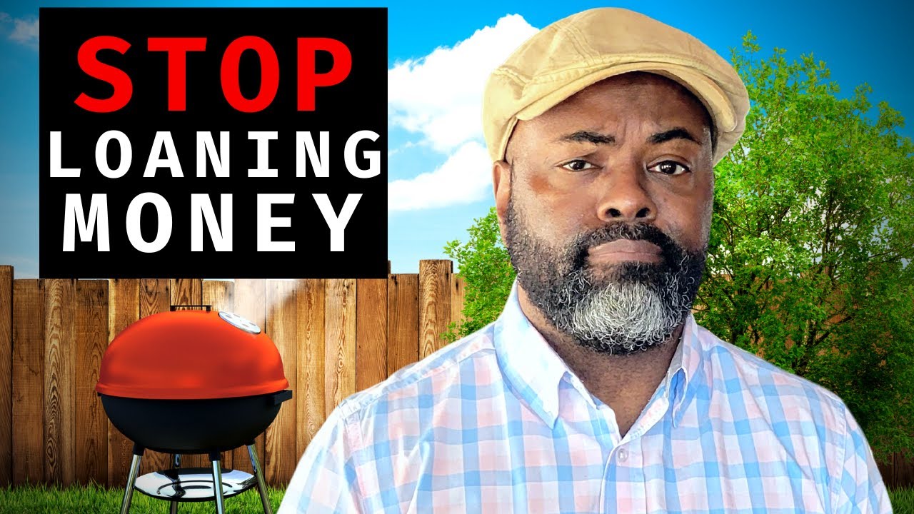 Never EVER Loan Money To Family or Friends