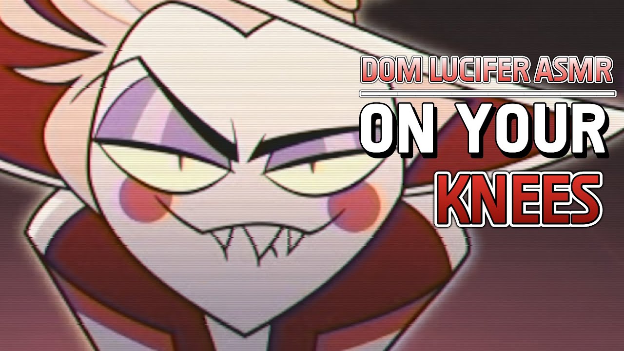 【ASMR】 Lucifer Dominates You 「Lucifer Morningstar x Listener Audio」 HAZBIN HOTEL