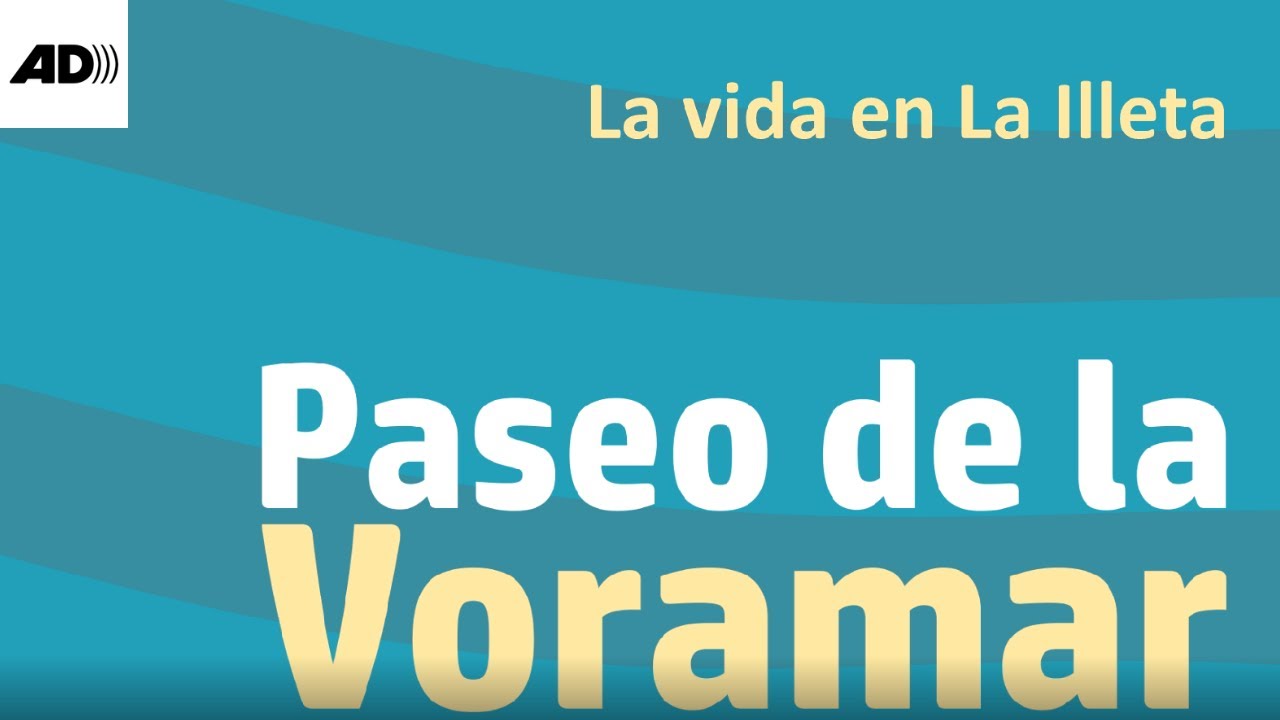 La vida en la Illeta con audio-descripción