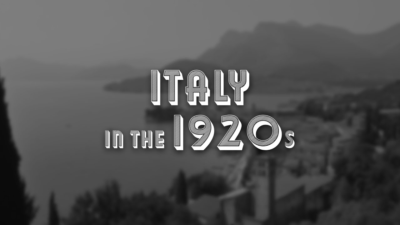 Italy in the 1920s [Audio Notes for Europe - Southern Europe]