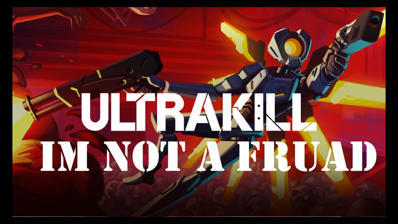 IM ULTRAKILLING IT