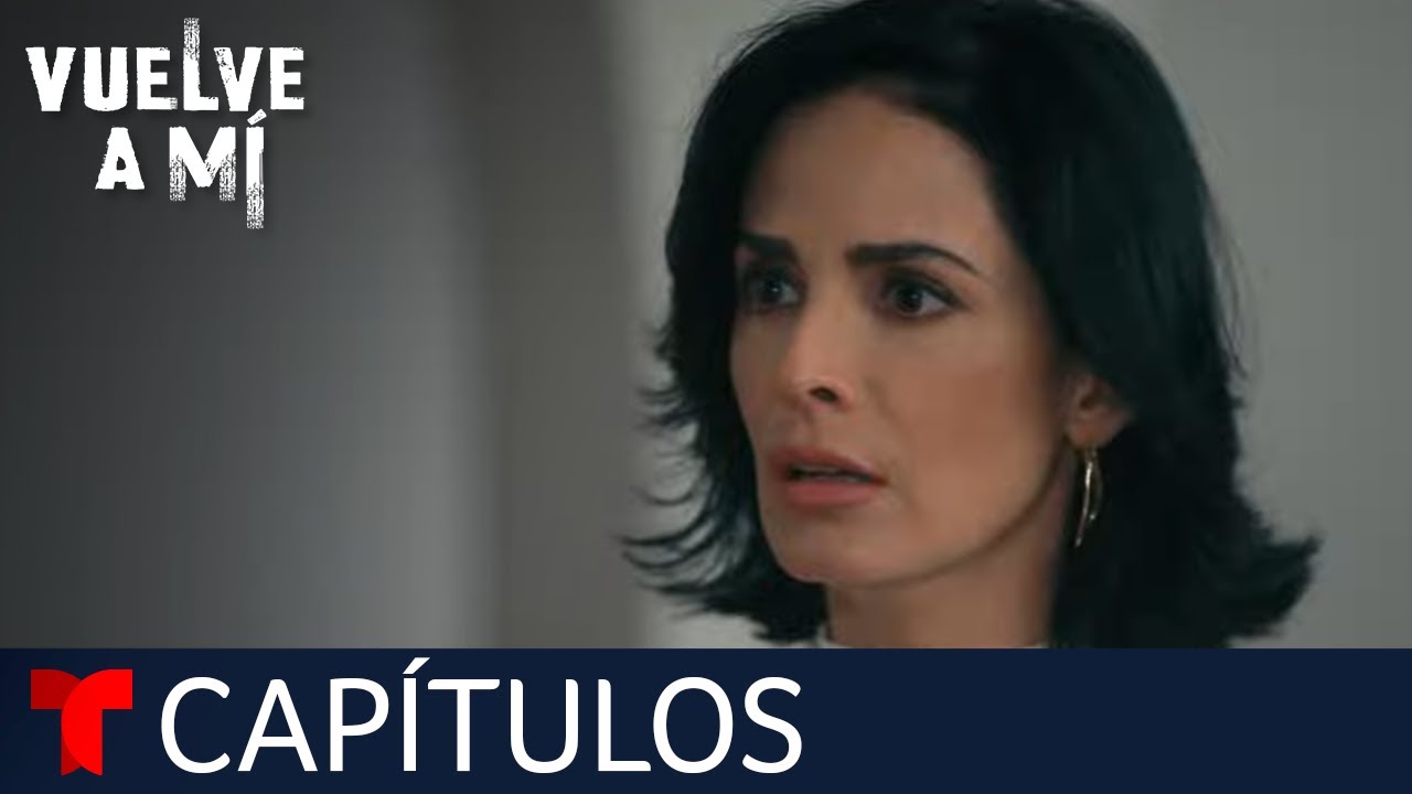 Vuelve a Mí | Capítulo 88: Fuego que purifica | Telemundo