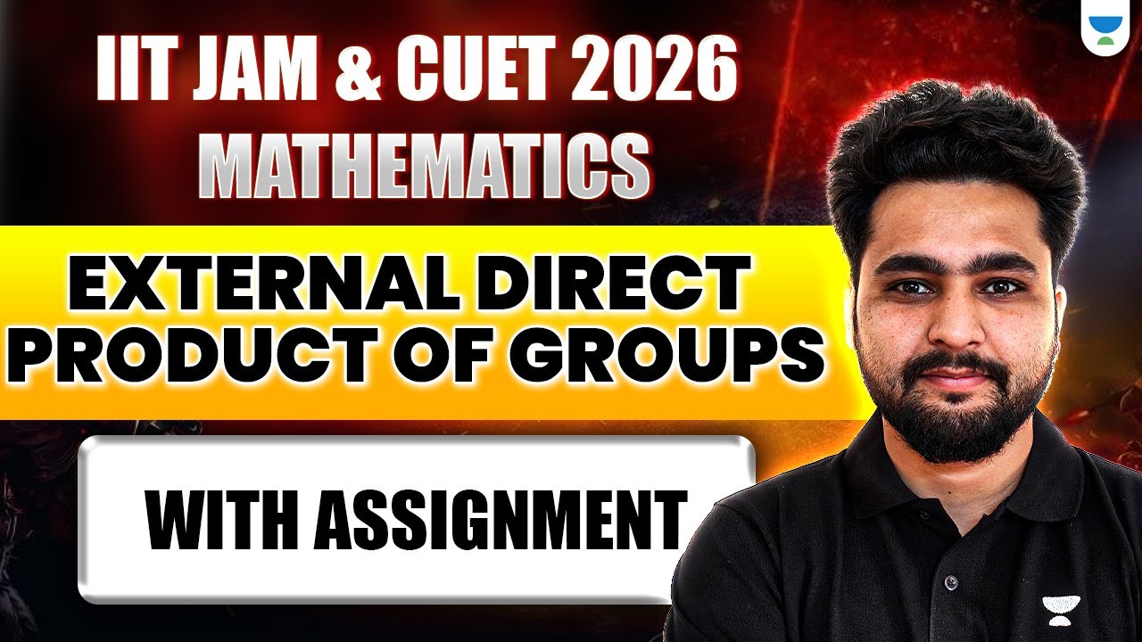 External Direct Product | Group Theory IIT JAM & CUET PG 2026 | Assignment Questions 