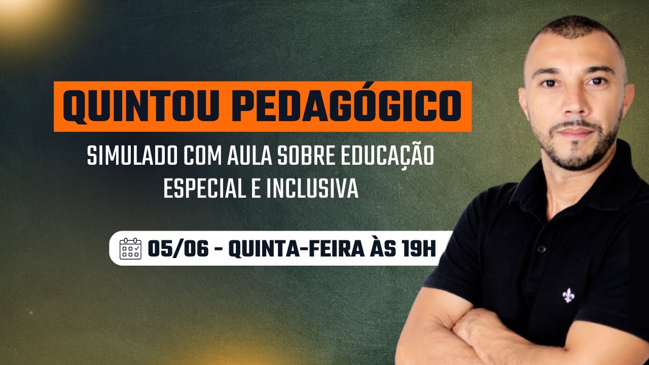 QUINTOU PEDAGÓGICO - Simulado com aula sobre educação especial e inclusiva
