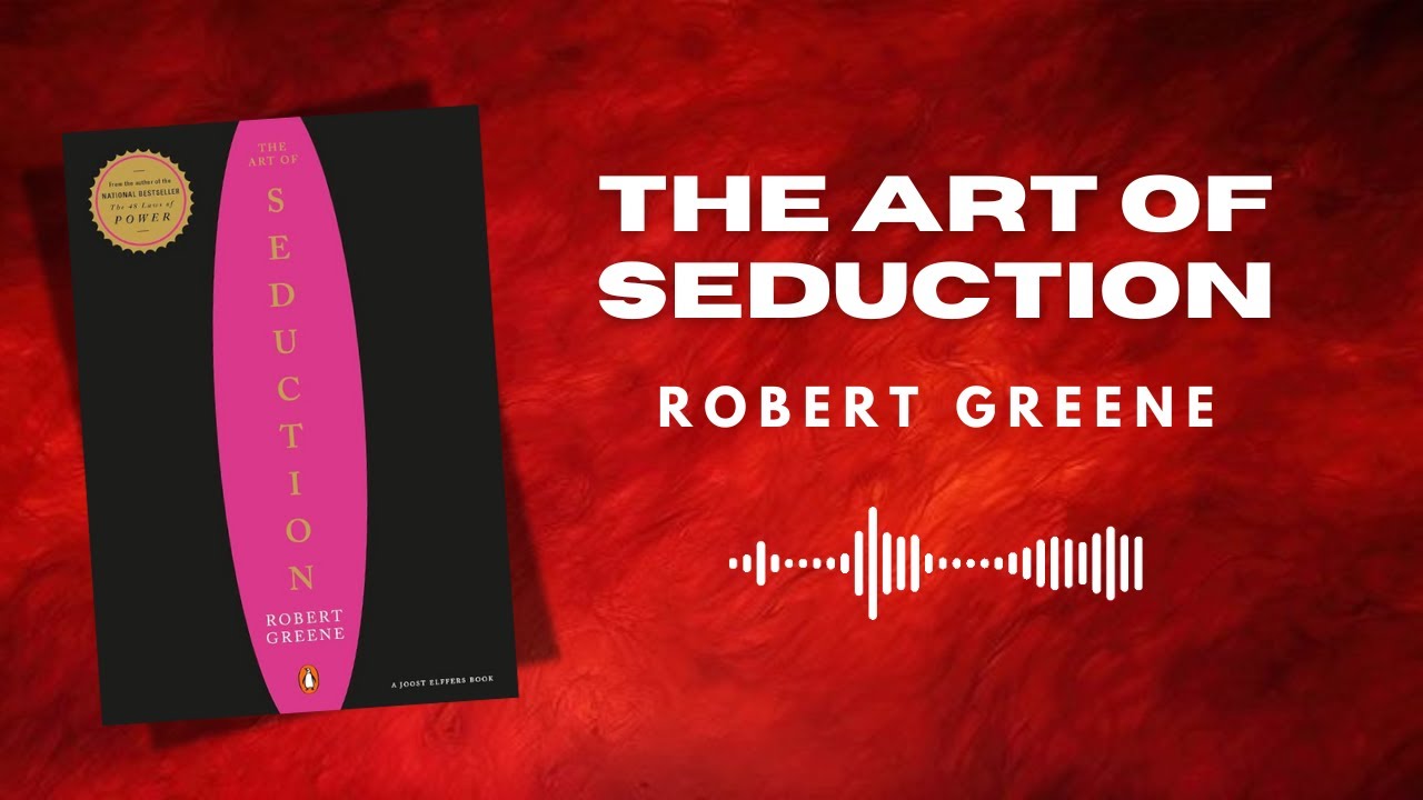 The Art of Seduction &ndash; How Power and Desire Shape Human Behavior | Full Audiobook