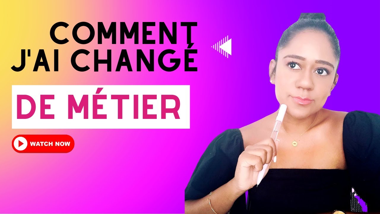 STORYTIME : J'AI CHANGÉ DE MÉTIER ! Comment s'y prendre ? Mes conseils, mon histoire...
