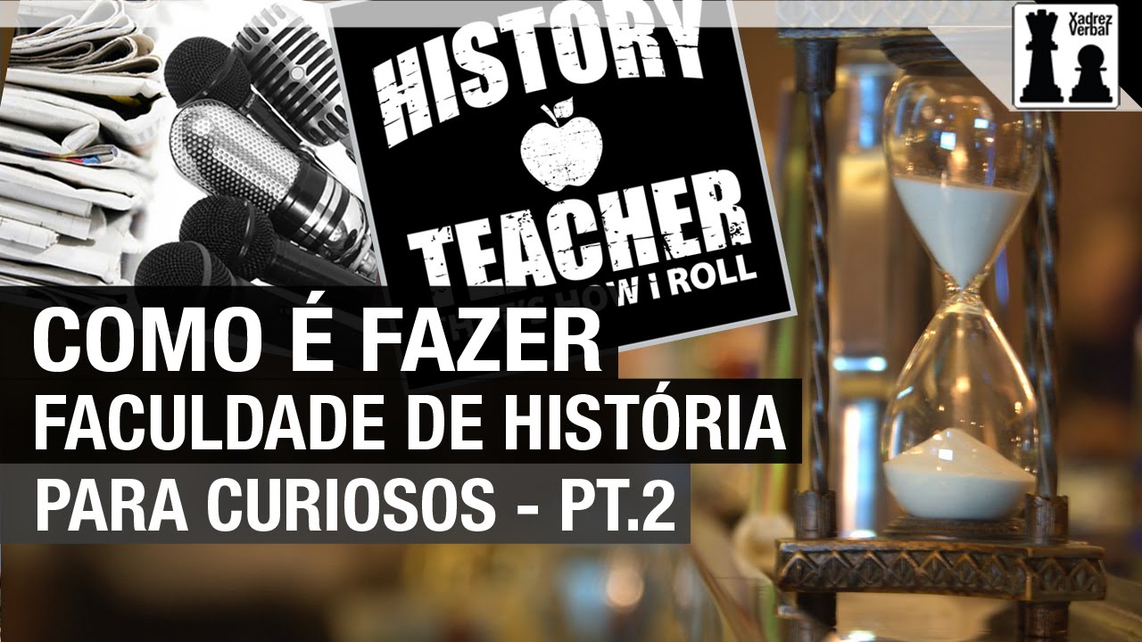 Como &eacute; fazer faculdade de Hist&oacute;ria - Para curiosos e indecisos - Pt.2