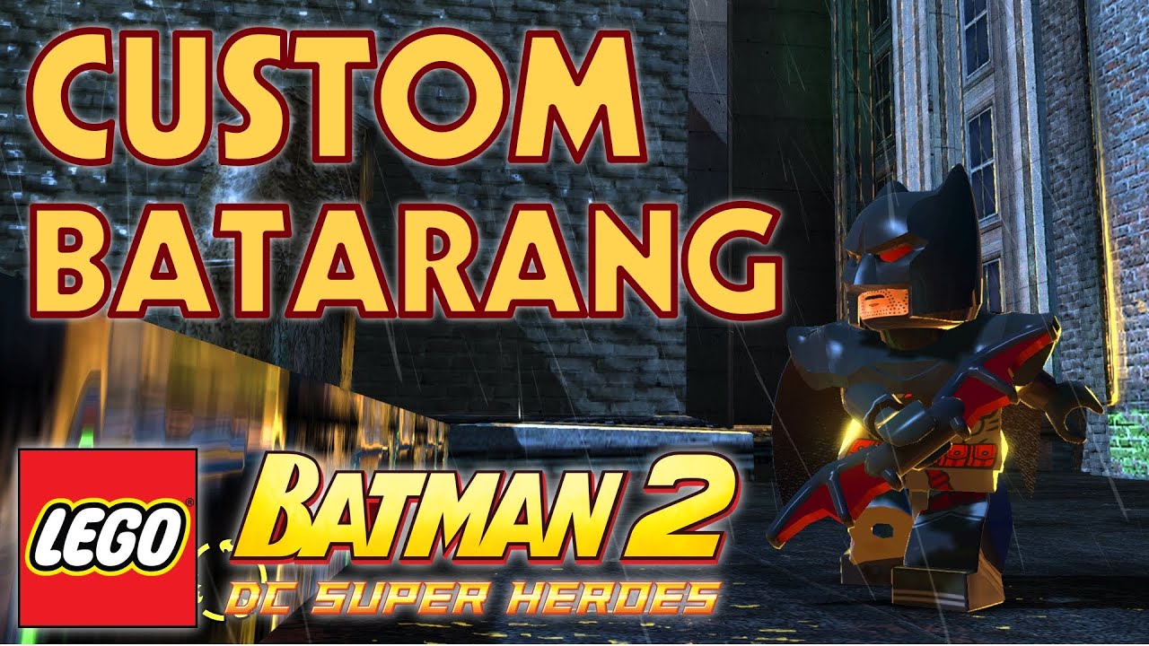 LEGO Batman 2 Modding | Custom Batarangs