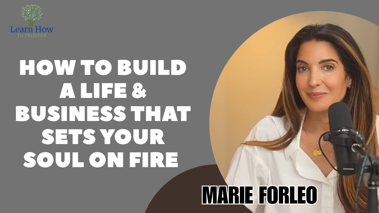 How to Build a Life & Business That Sets Your Soul on Fire