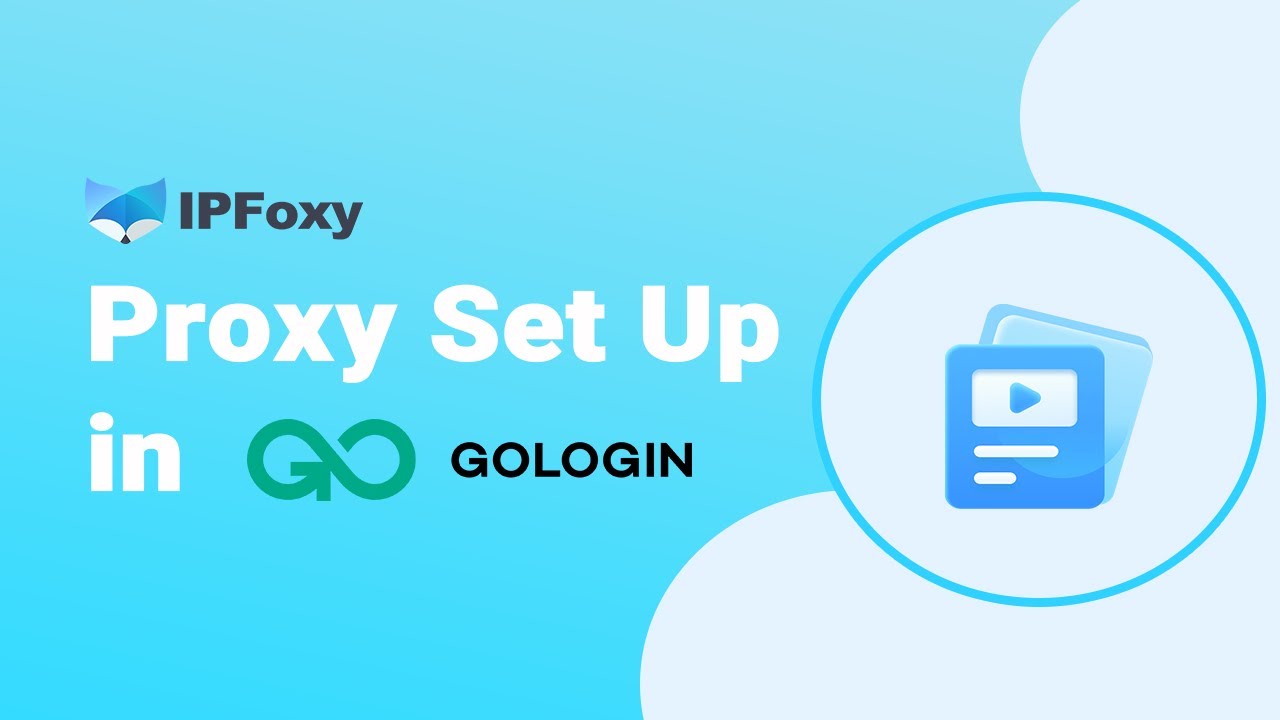 How to Set up Proxies on Gologin browser？| IPFoxy Proxy Tutorial