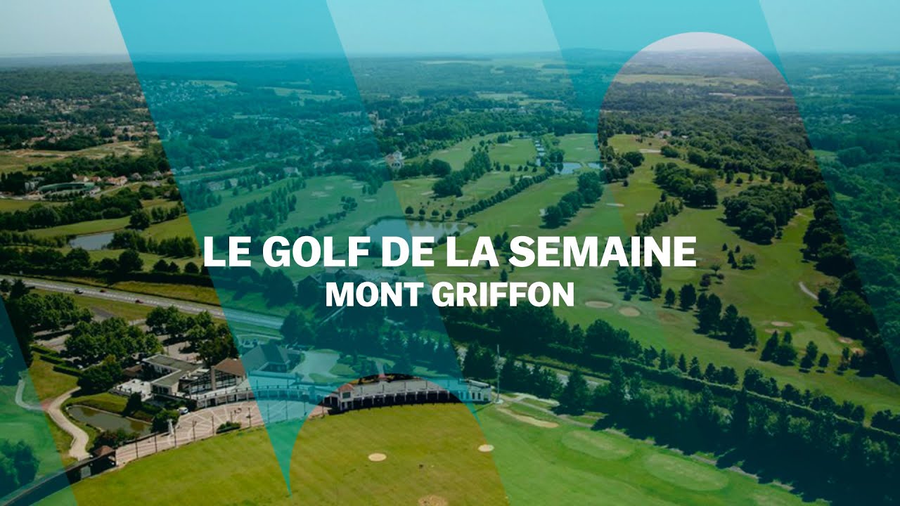 Le Golf de la semaine : Mont Griffon