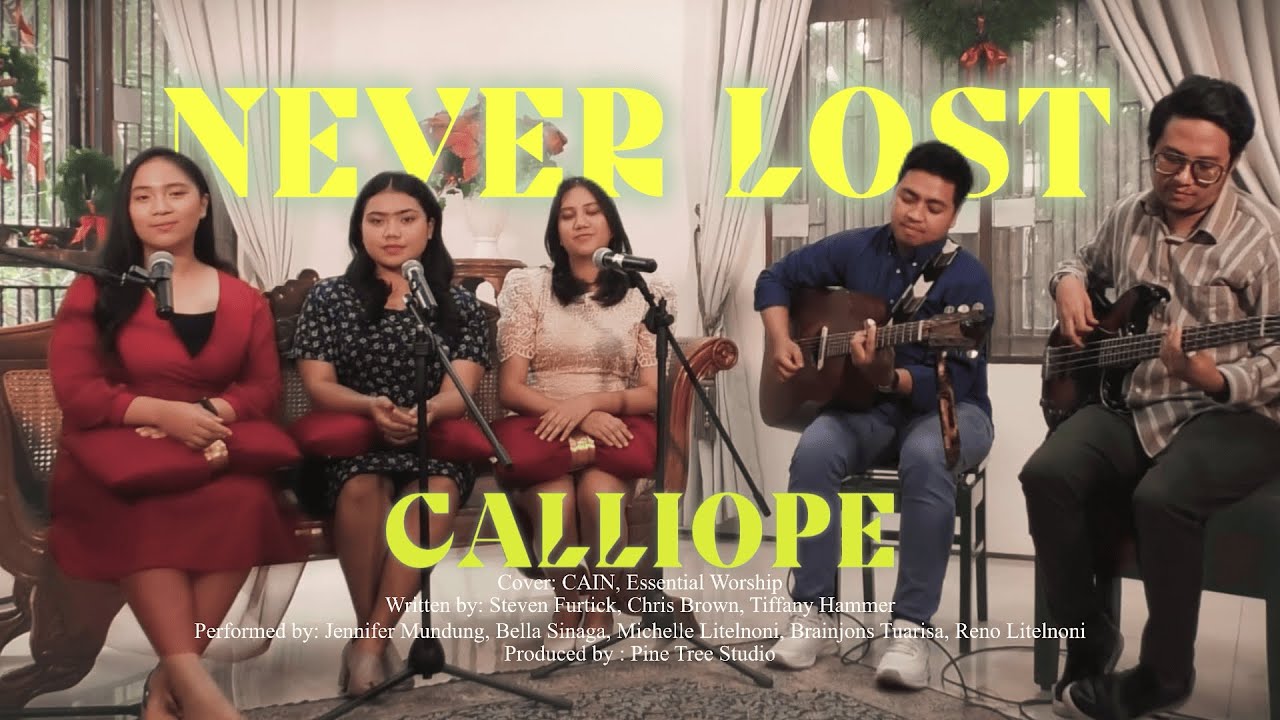 NEVER LOST - CALLIOPE (Cover CAIN, Essential Worship) by: GMAHK CIHAMPELAS BANDUNG