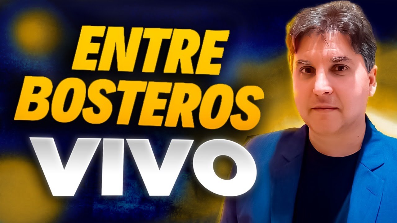 ENTRE BOSTEROS EN VIVO